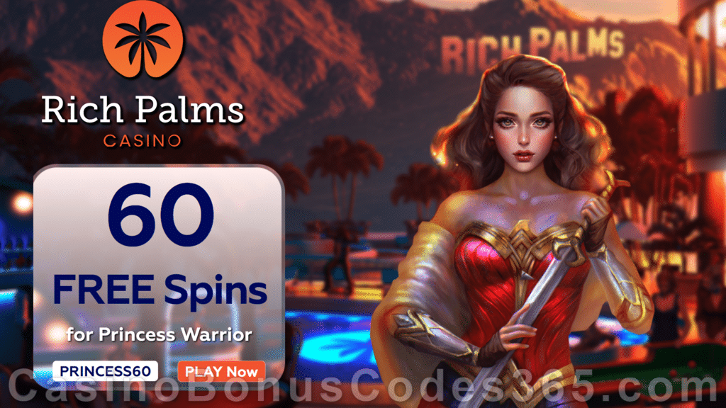 Rich Palms Casino 60 FREE Spins on RTG Princess Warrior Special No Deposit Sign Up Welcome Pack Deal