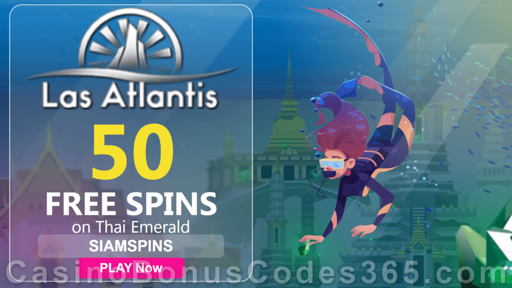 Las Atlantis Casino 50 FREE Spins on Thai Emerald New RTG Game Special Deal