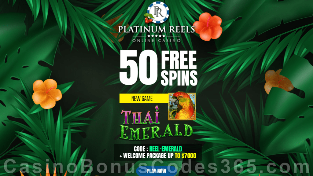 Platinum Reels Exclusive 50 FREE Spins on RTG Thai Emerald No Deposit Sign Up Deal