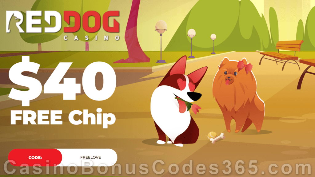 Red Dog Casino $40 FREE Chip St. Valentine's Day 2020 No Deposit Super Offer RTG Epic Holiday Party