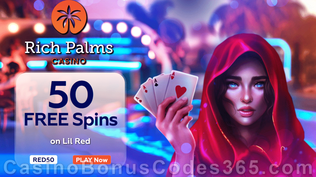 Rich Palms Casino 50 FREE Spins on RTG Lil Red Special No Deposit Sign Up Welcome Pack Deal