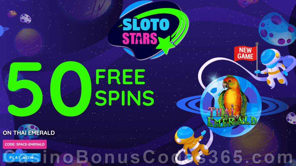 Sloto Stars 50 FREE RTG Thai Emerald Spins No Deposit Sign Up Bonus