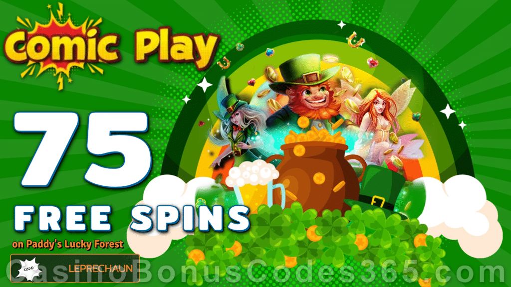 ComicPlay Casino 310% Match plus 75 FREE RTG Paddy's Lucky Forest Spins Mega Welcome Bonus Pack