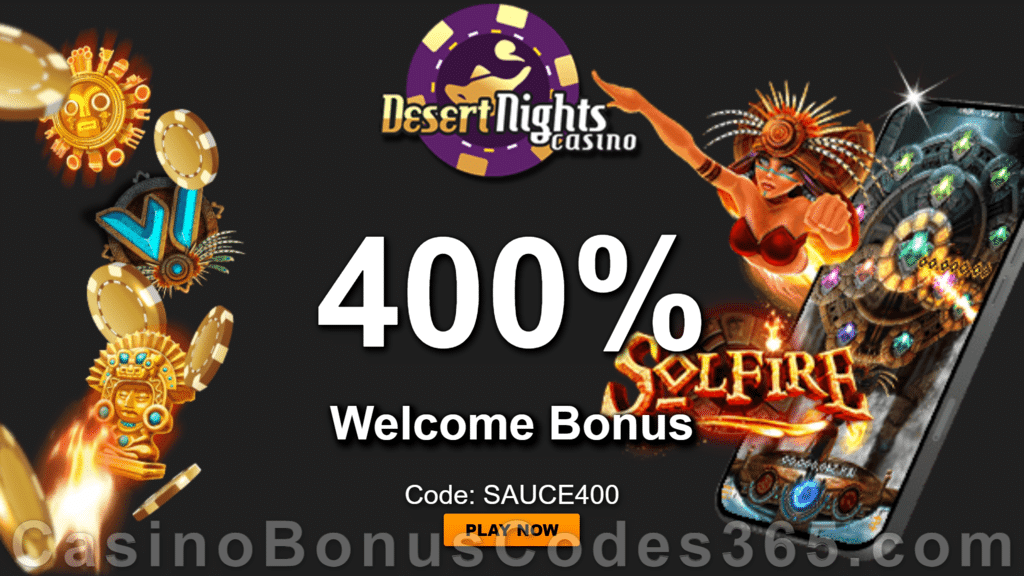 Desert Nights Casino Solfire Qora Games Game LIVE Special 400% Match Welcome Bonus