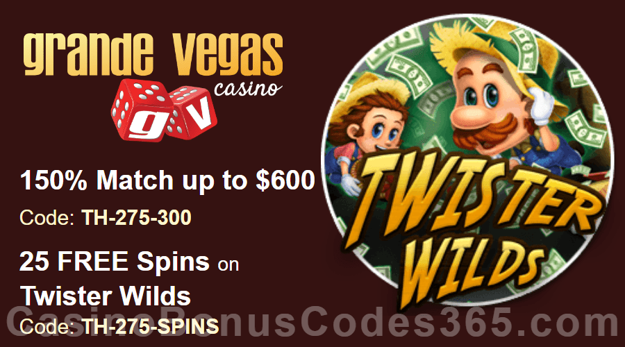 Grande Vegas Casino 150% up to $600 Bonus plus 25 FREE Spins on Twister Wilds Weekly Special Deal