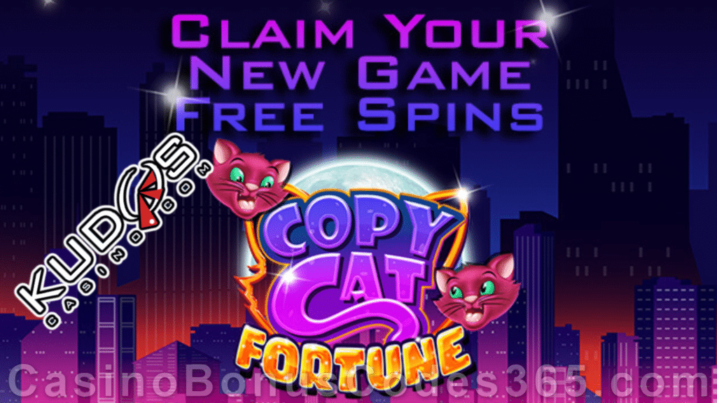 Kudos Casino 75FREE Spins on Copy Cat Fortune New RTG Game Special Deal