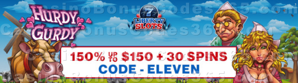 Liberty Slots 150% up to $150 Bonus plus 30 FREE Spins WGS Hurdy Gurdy Welcome Offer