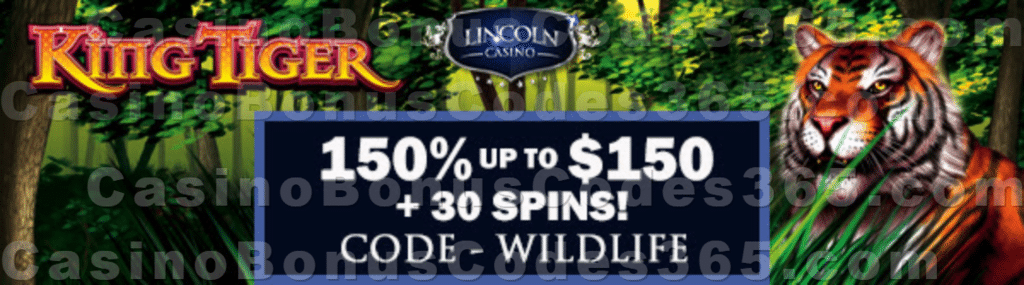 Lincoln Casino 150% Match plus 30 FREE Spins on WGS King Tiger Special Welcome Bonus