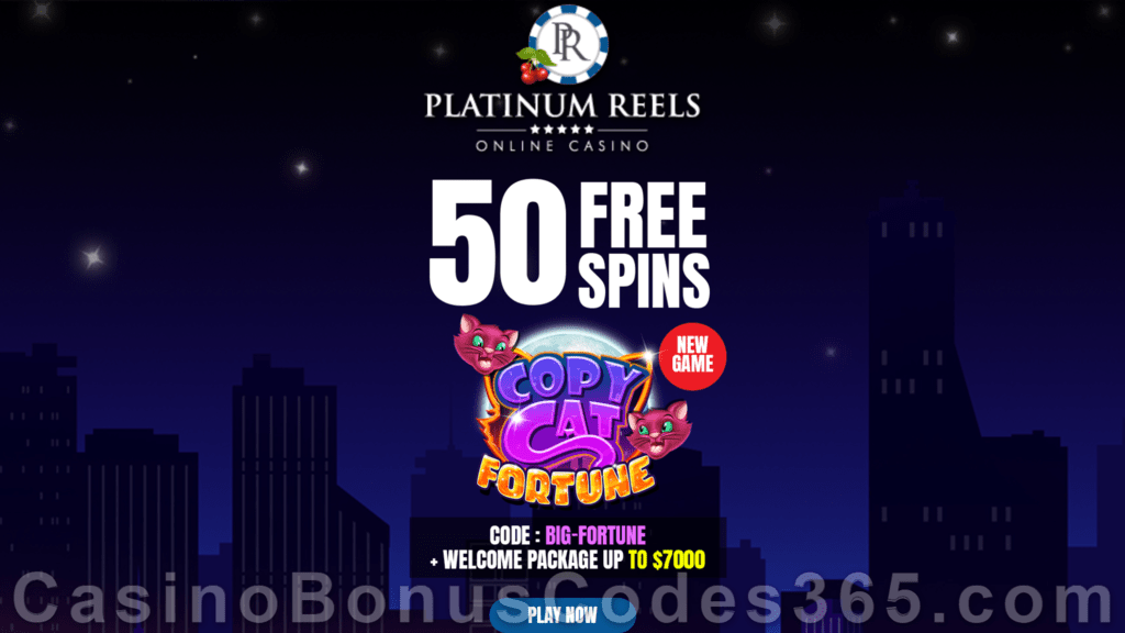 Platinum Reels Exclusive 50 FREE Spins on RTG Copy Cat Fortune No Deposit Sign Up Deal