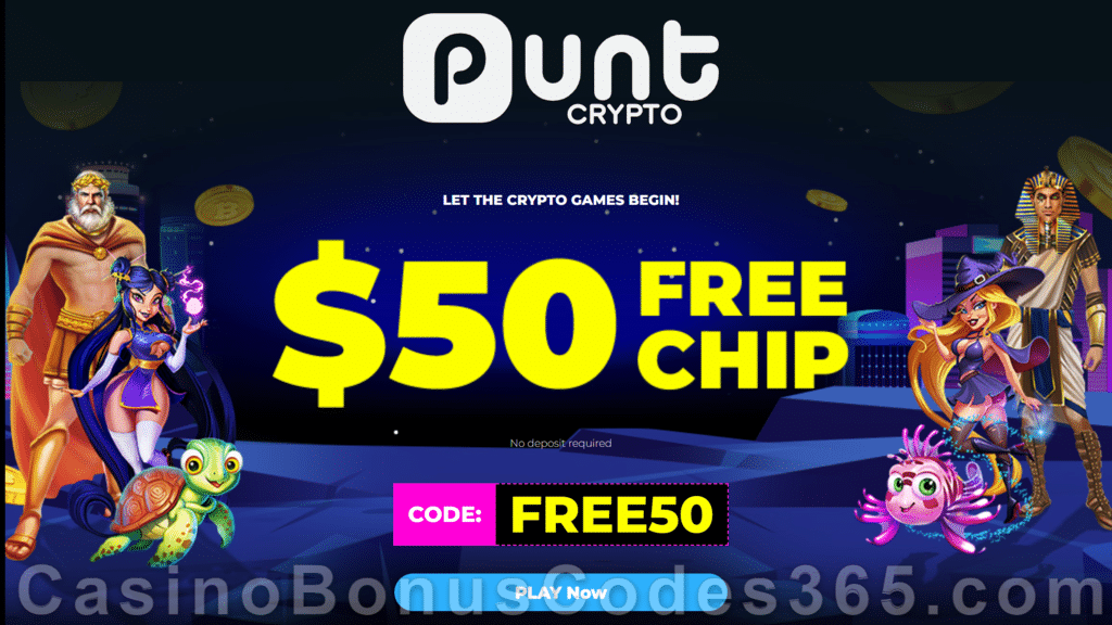 Punt Crypto 50 FREE Chip No Deposit Offer Casino Bonus Codes 365