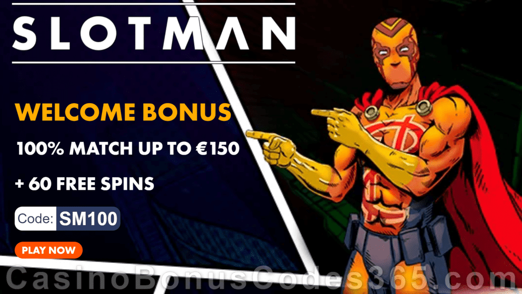 Slotman Casino 100% Match Bonus plus 60 FREE Spins Welcome Deal