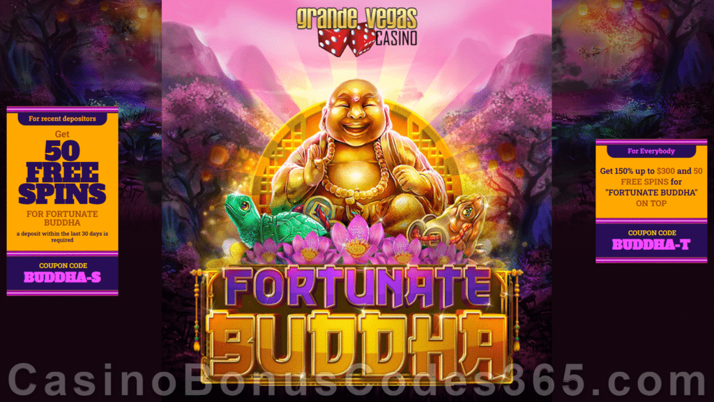 Grande Vegas Casino New RTG Game Fortunate Buddha 150% up to $300 Bonus plus 150 FREE Spins Special Promotion