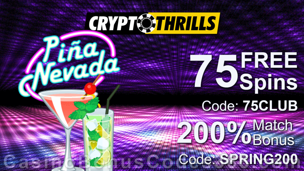 CryptoThrills Casino 75 FREE Saucify Pina Nevada Spins plus 200% Match Bonus Welcome Deal