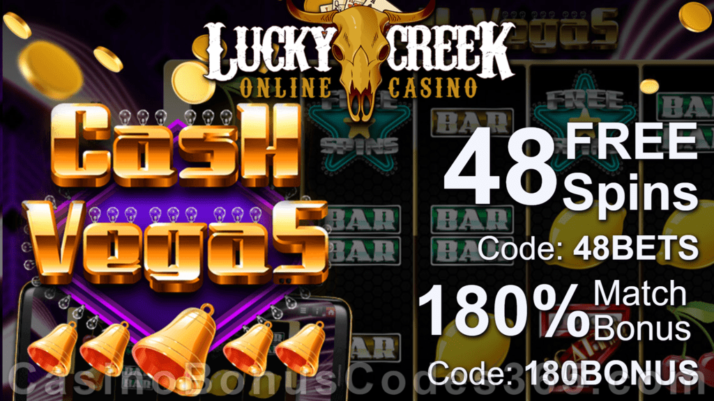 Lucky Creek 48 FREE Spins on Saucify Cash Vegas plus 180% Match Bonus Mega Offer