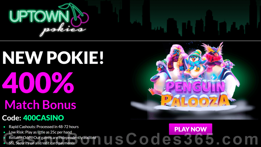 Uptown Pokies RTG Pokies Penguin Palooza 400% Match up to $4000 Special Sign Up Deposit Gift Pack