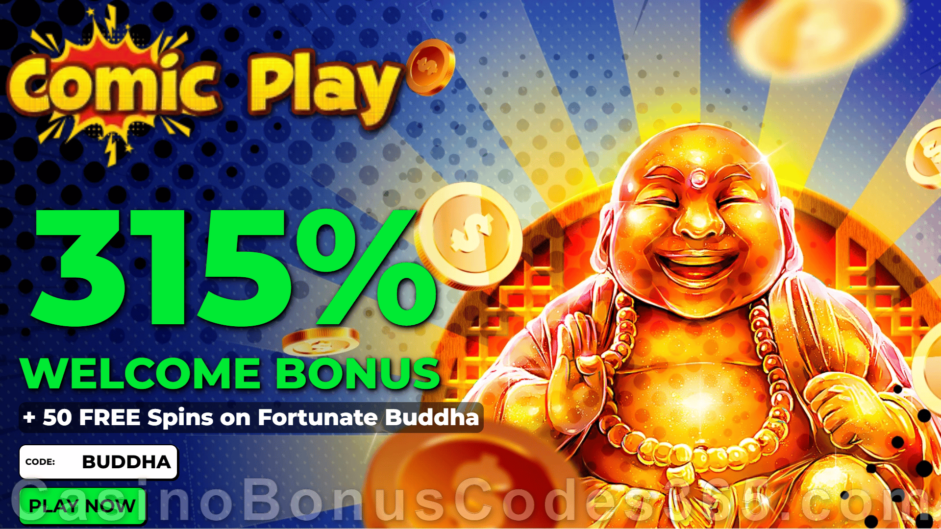 ComicPlay Casino 315% Match plus 50 FREE RTG Fortunate Buddha Spins Mega Welcome Bonus Pack