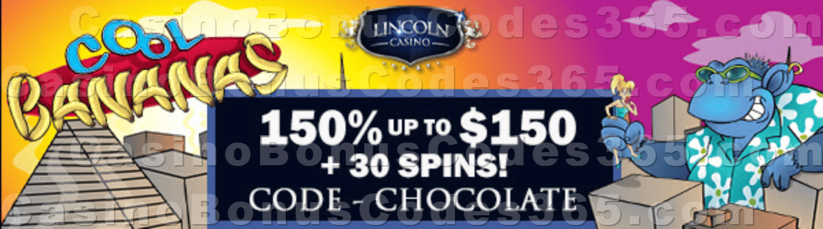 Lincoln Casino 150% Match Bonus up to $150 plus 30 FREE WGS Cool Bananas Spins Special New Players Pack