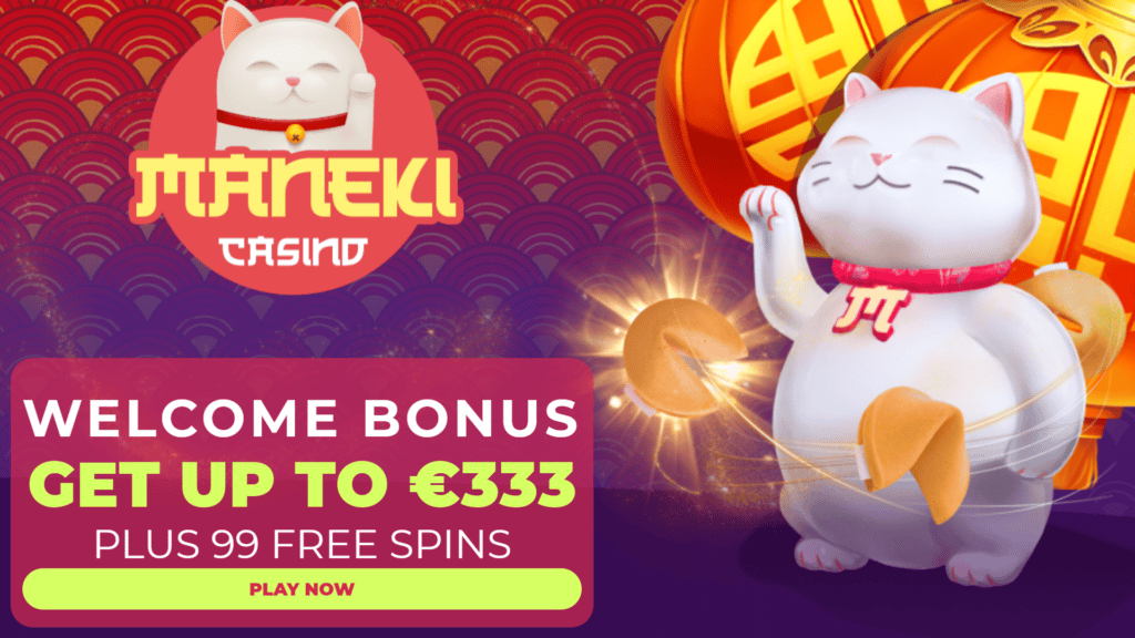 Maneki Casino €333 Bonus plus 99 FREE Spins Welcome Package - Casino ...