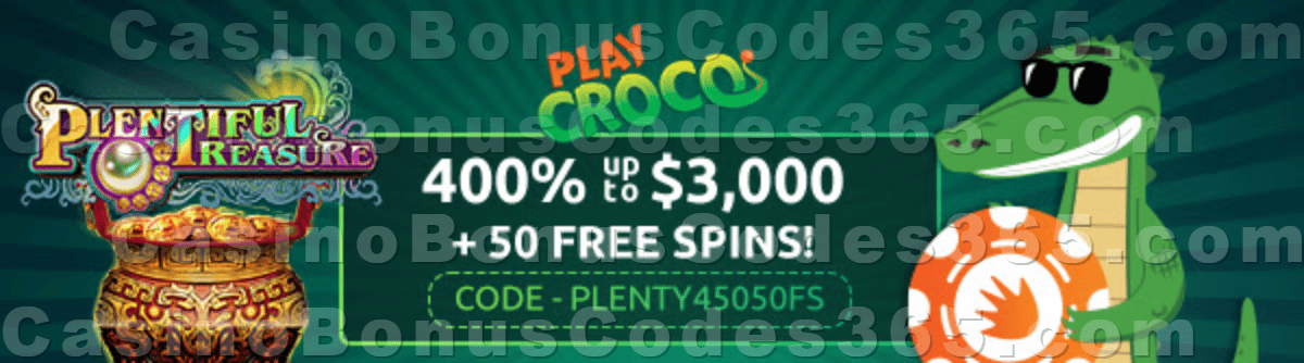 PlayCroco 400% Match Bonus up to $3000 plus 50 FREE RTG Plentiful Treasure Spins on top Welcome Package