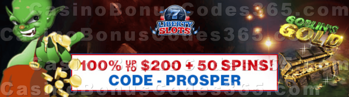 Liberty Slots 100% up to $200 Bonus plus 50 FREE Spins on WGS Goblin's Gold Special Offer