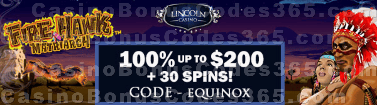 Lincoln Casino 100% Match Bonus up to $200 plus 30 FREE WGS Fire Hawk Matriarch Spins Special New Players Pack