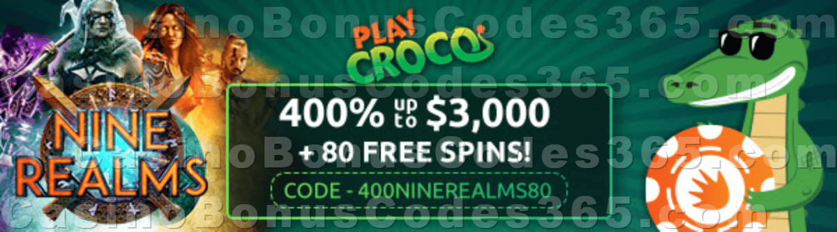 PlayCroco 400% up to $3000 Bonus plus 80 FREE Spins on RTG Nine Realms New Players Offer