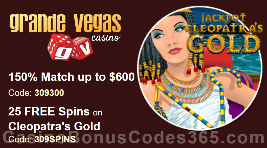 Grande Vegas Casino 150% up to $300 Bonus plus 25 FREE RTG RTG Cleopatra's Gold Spins Special Offer