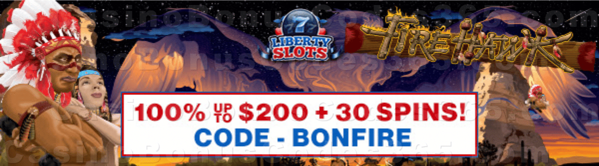 Liberty Slots 100% Match Bonus up to $200 Bonus plus 30 FREE WGS Fire Hawk Matriarch Spins Special New Players Offer