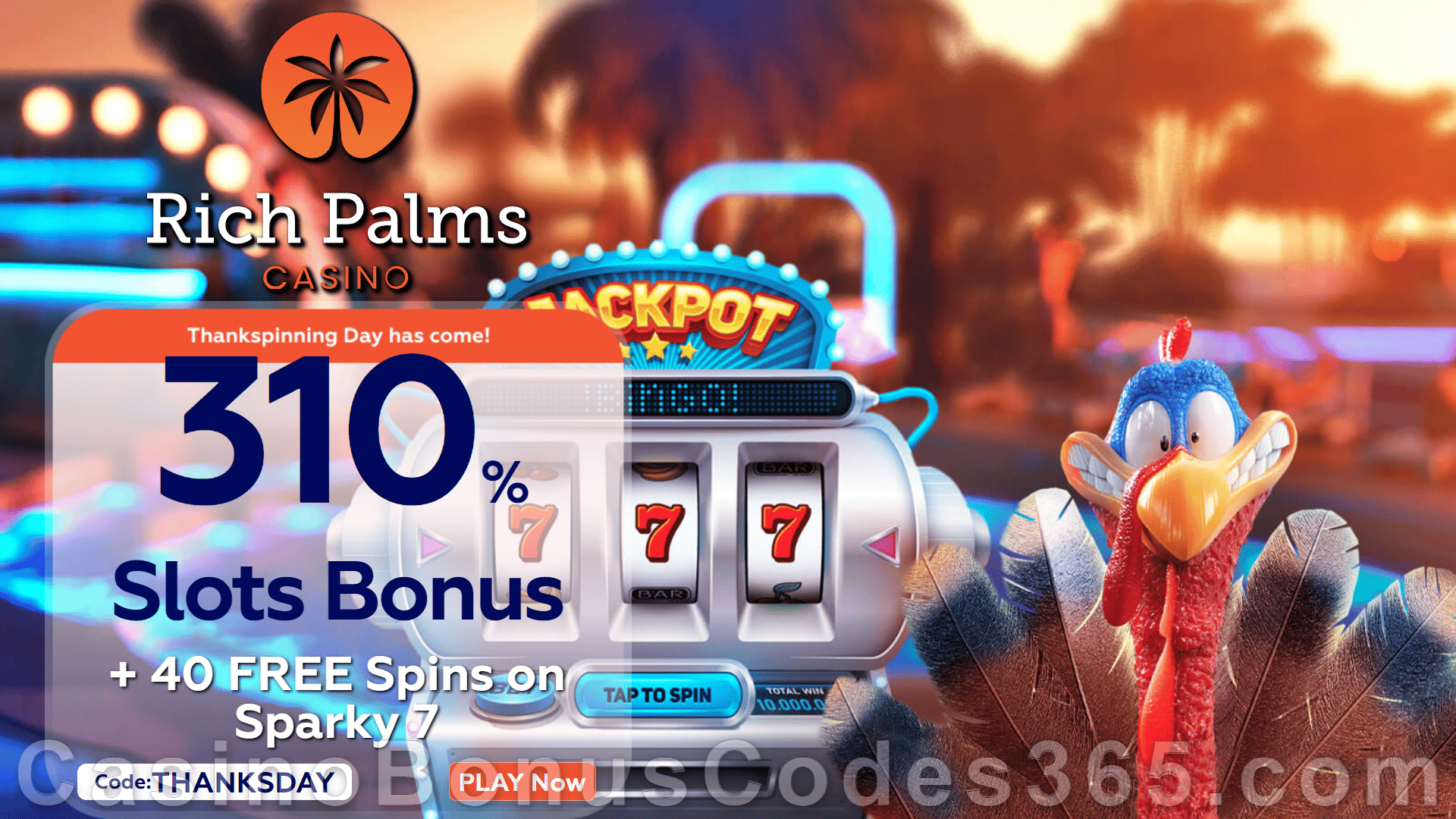 Rich Palms Casino 310% Match plus 40 FREE RTG Sparky 7 Spins Black Friday Thanksgiving Special Deal