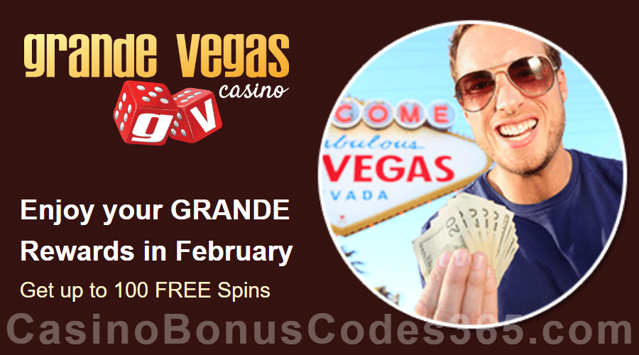 Grande Vegas Casino February 150% Match plus 100 FREE Spins Monthly Promo