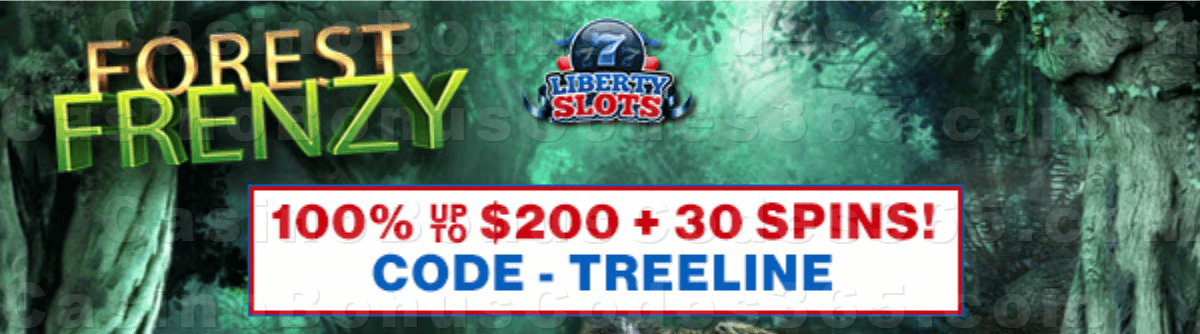 Liberty Slots 100% Match Bonus up to $200 Bonus plus 30 FREE Spins on WGS Forest Frenzy Special Welcome Package