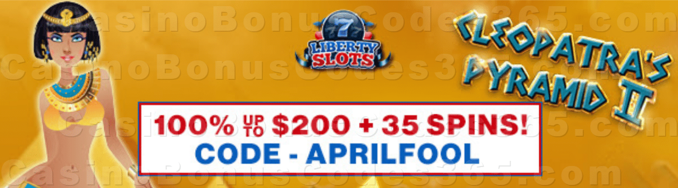Liberty Slots 100% Match Bonus up to $200 Bonus plus 35 FREE WGS Cleopatra's Pyramid II Spins Special New Players Deal