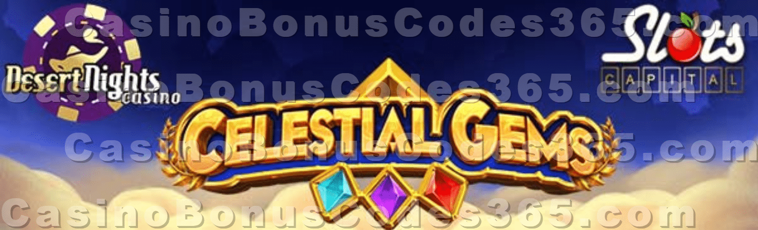 Desert Nights Casino Slots Capital Online Casino Celestial Gems New Qora Game LIVE