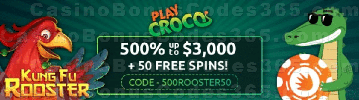 PlayCroco 500% Match up to $3000 plus 50 FREE RTG Kung Fu Rooster Spins Welcome Bonus