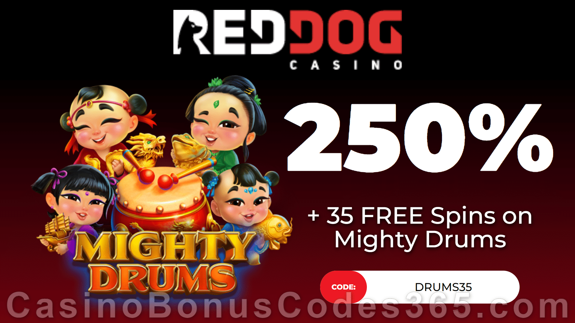 Red Dog Casino 250% Match plus 35 FREE RTG Mighty Drums Spins Special New Players Offer