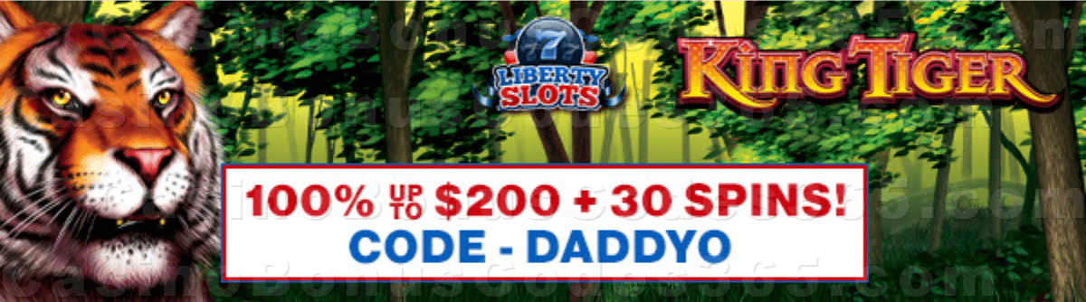 Liberty Slots 100% Match Bonus up to $200 Bonus plus 30 FREE WGS King Tiger Spins Special New Players Offer