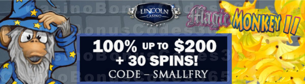 Lincoln Casino 100% Match up to $200 plus 30 FREE Spins on WGS Magic Monkey II New Players Welcome Promotion