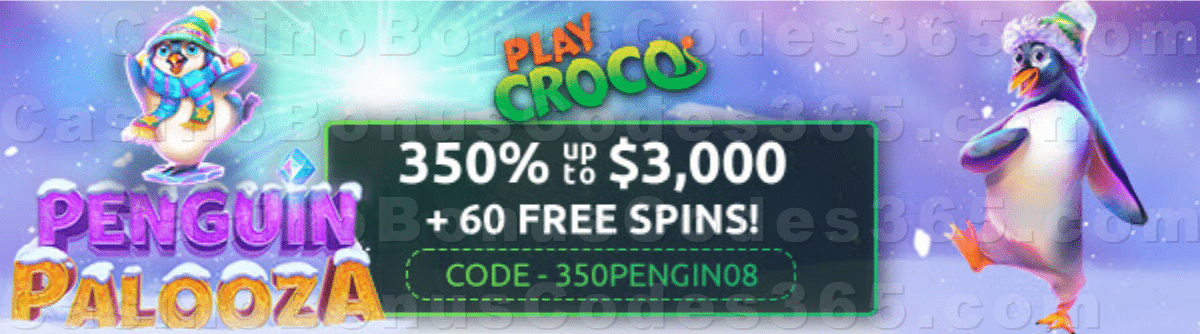 PlayCroco 350% Match up to $3000 plus 60 FREE Spins on Penguin Palooza New RTG Pokies Special Welcome Deal