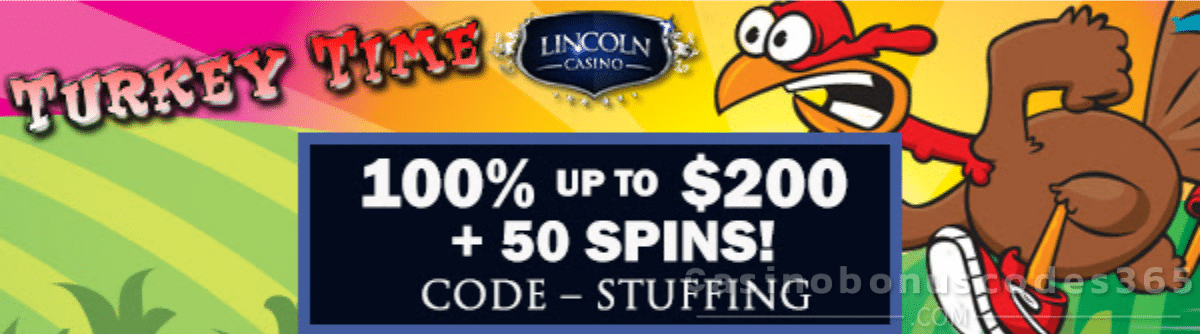 Lincoln Casino 100% Match up to $200 Bonus plus 50 FREE WGS Turkey Time Spins Sign Up Offer