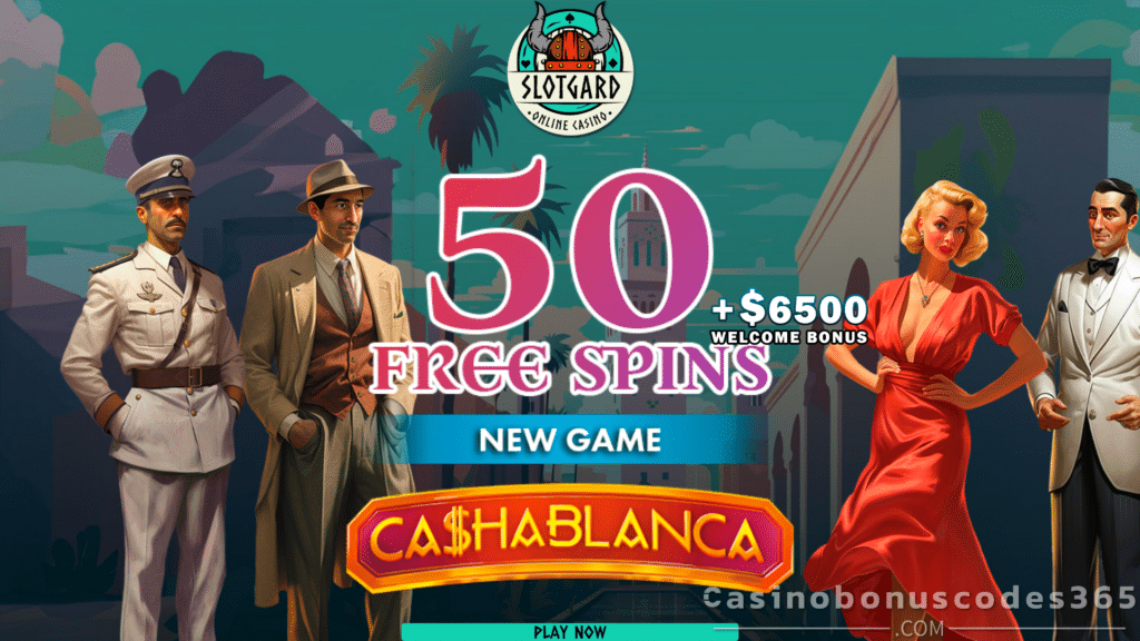Slotgard 50 FREE Cashablanca Spins No Deposit New Players Sign Up Promo ...