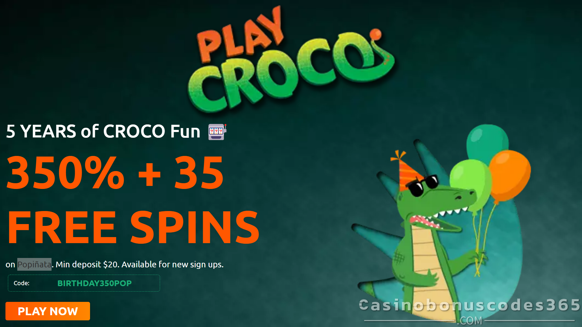 PlayCroco 5th Birthday Celebration 350% Bonus and 35 FREE Spins on Popiñata