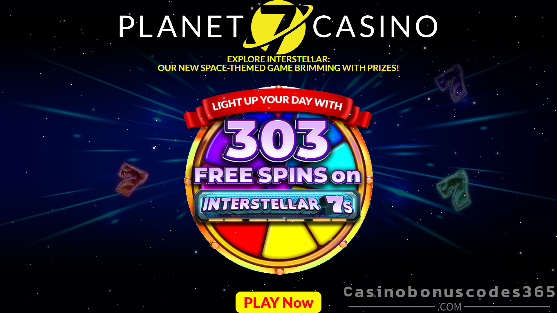Planet 7 Casino 303 FREE Spins on Interstellar 7’s by SpinLogic Gaming