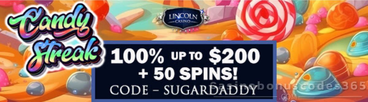 Lincoln Casino 100% Match Bonus plus 50 FREE Spins on Candy Streak WGS Slots