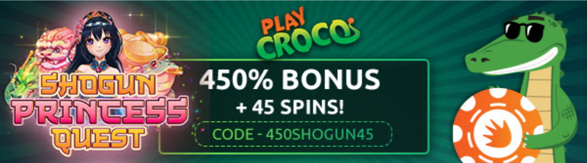 PlayCroco 45 FREE Spins on Shogun Princess Quest 450 Match Bonus