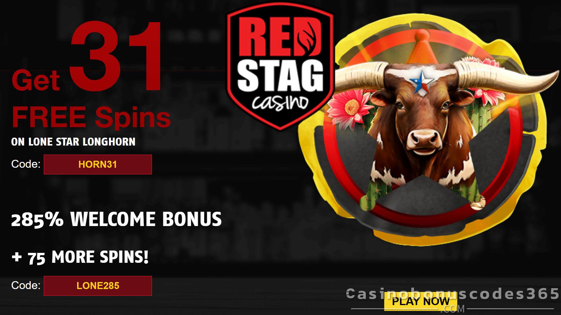 Red Stag Casino Lone Star Longhorn 31 FREE Spins No Deposit & 285% Match Bonus + 75 Spins Welcome Deal