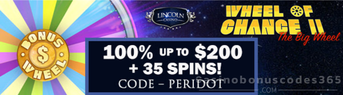 Lincoln Casino 100% Match up to $200 Bonus plus 35 FREE WGS Wheel of Chance II The Big Wheel Spins Special New Players Offer