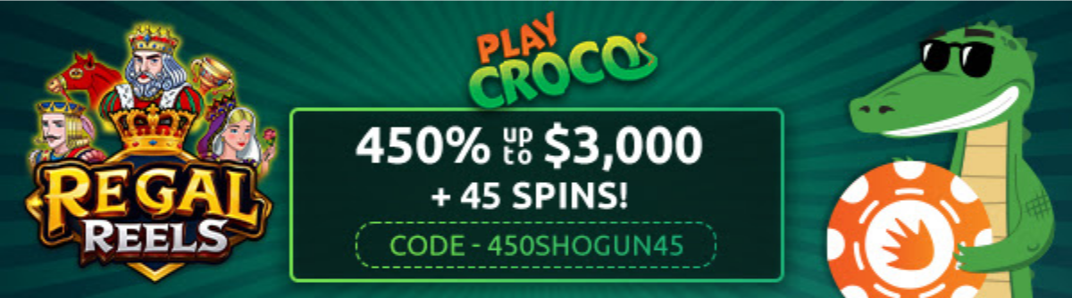 PlayCroco 450% Bonus + 45 FREE Spins on Regal Reels August 2025