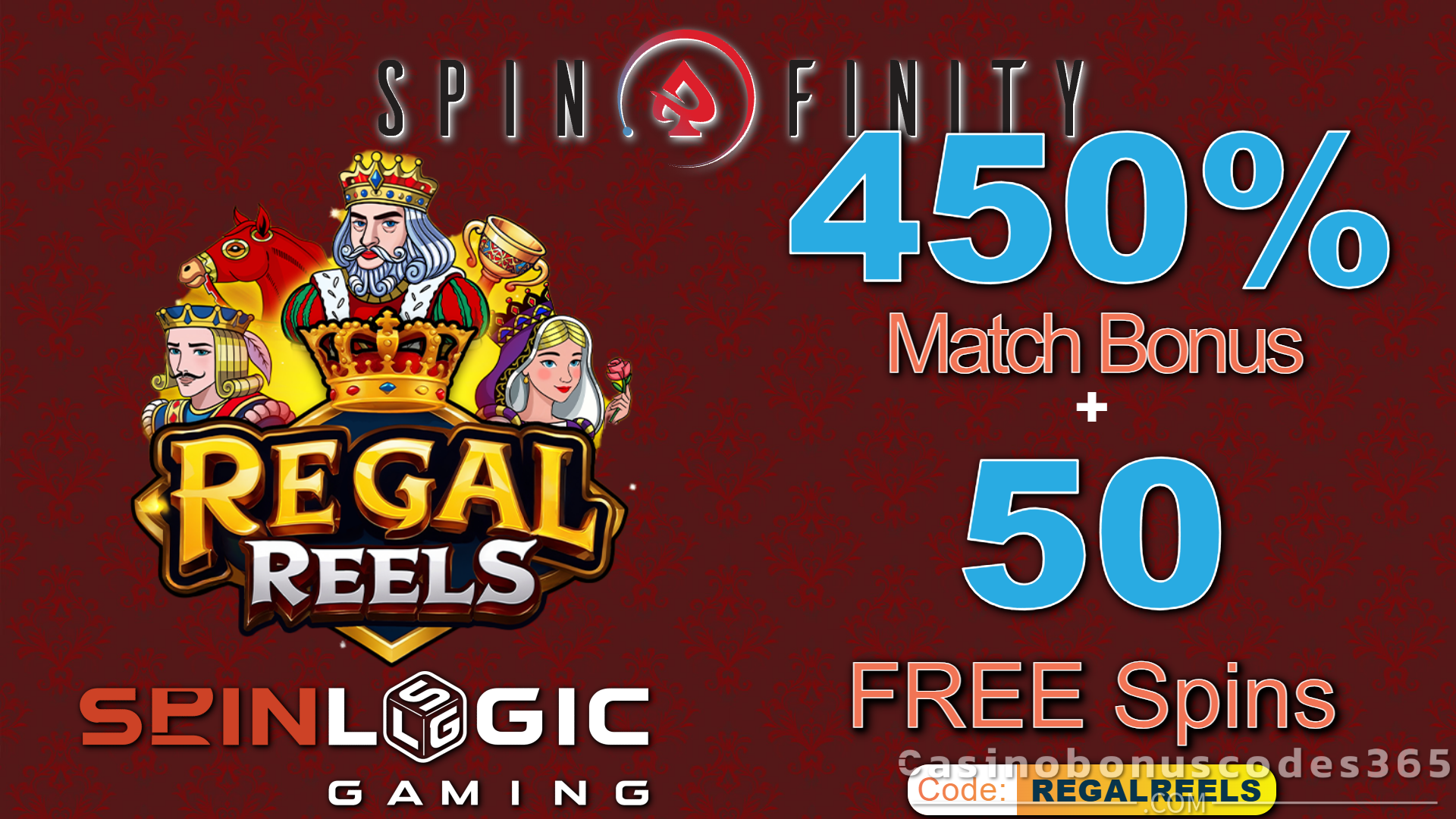 Spinfinity Casino 450% Match Bonus + 50 FREE Spins on Regal Reels