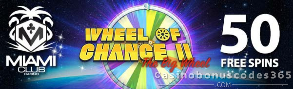Miami Club Casino January 2026 50 FREE Spins on Wheel of Chance II The Big Wheel
