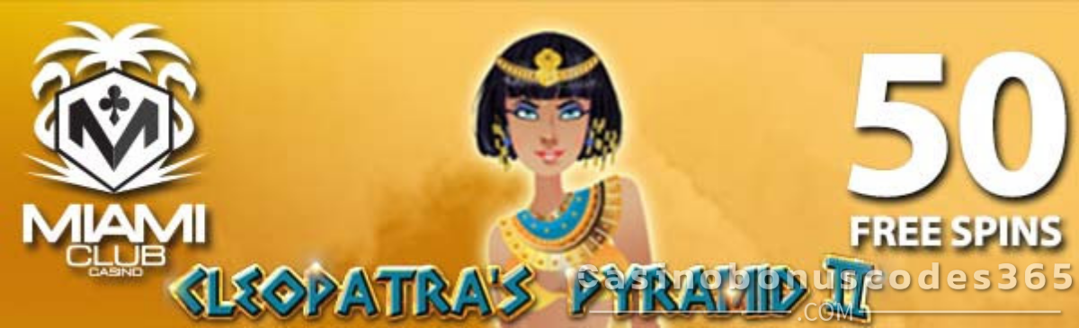 Miami Club Casino 40 FREE WGS Cleopatra's Pyramid II Spins Special New Players Deal Safari Expedition